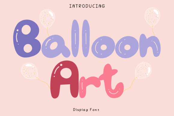 Balloon Art: A Whimsical Display Font for Digital Design