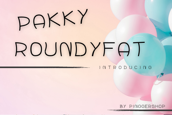 Pakky Roundyfat: A Cute and Minimal Display Font for Digital Design