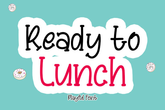 Ready to Lunch: A Sweet, Playful Display Font for Editorial Charm